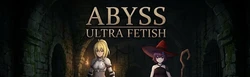 Abyss: Ultra Fetish