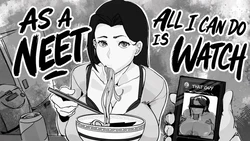 Como NEET, todo lo que puedo hacer es mirar