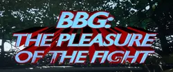 BBG - Le plaisir du combat