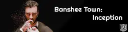 Banshee镇 - 开始