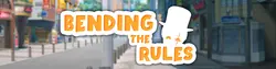 Bending the Rules