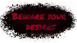 Beware your desires [v0.1]
