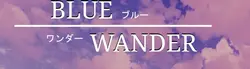Blue Wander [v0.2]