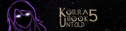 Buch 5: Untold Legend of Korra [v0.9]