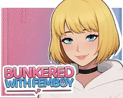 Bunkered com Femboy
