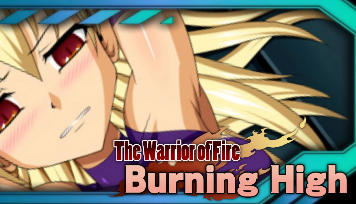 Burning High: The Warrior of Fire main image