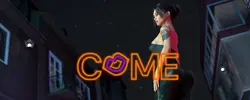 COME