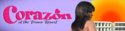 Corazón at the Venus Resort [v0.1_Prologue]