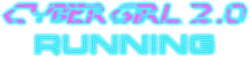 サイバーガール2.0ランニング