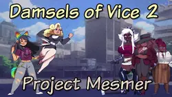 Damsels of Vice 2 - Project Mesmer