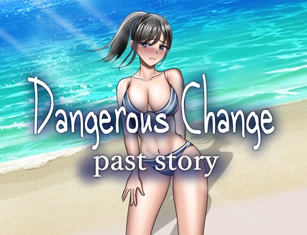 Dangerous Change: Past Story main image