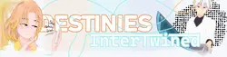 運命 間 Twined