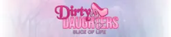 Dirty Daughters - Slice of Life