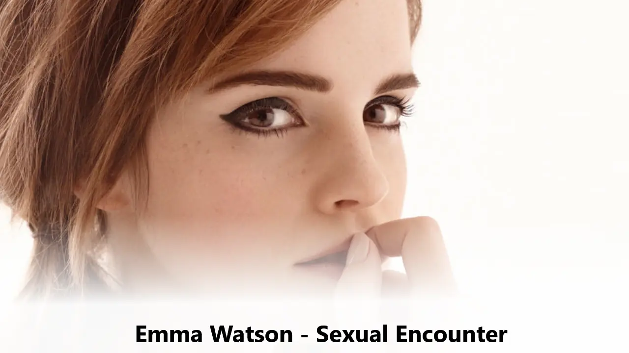 Emma Watson - Sexual Encounter main image