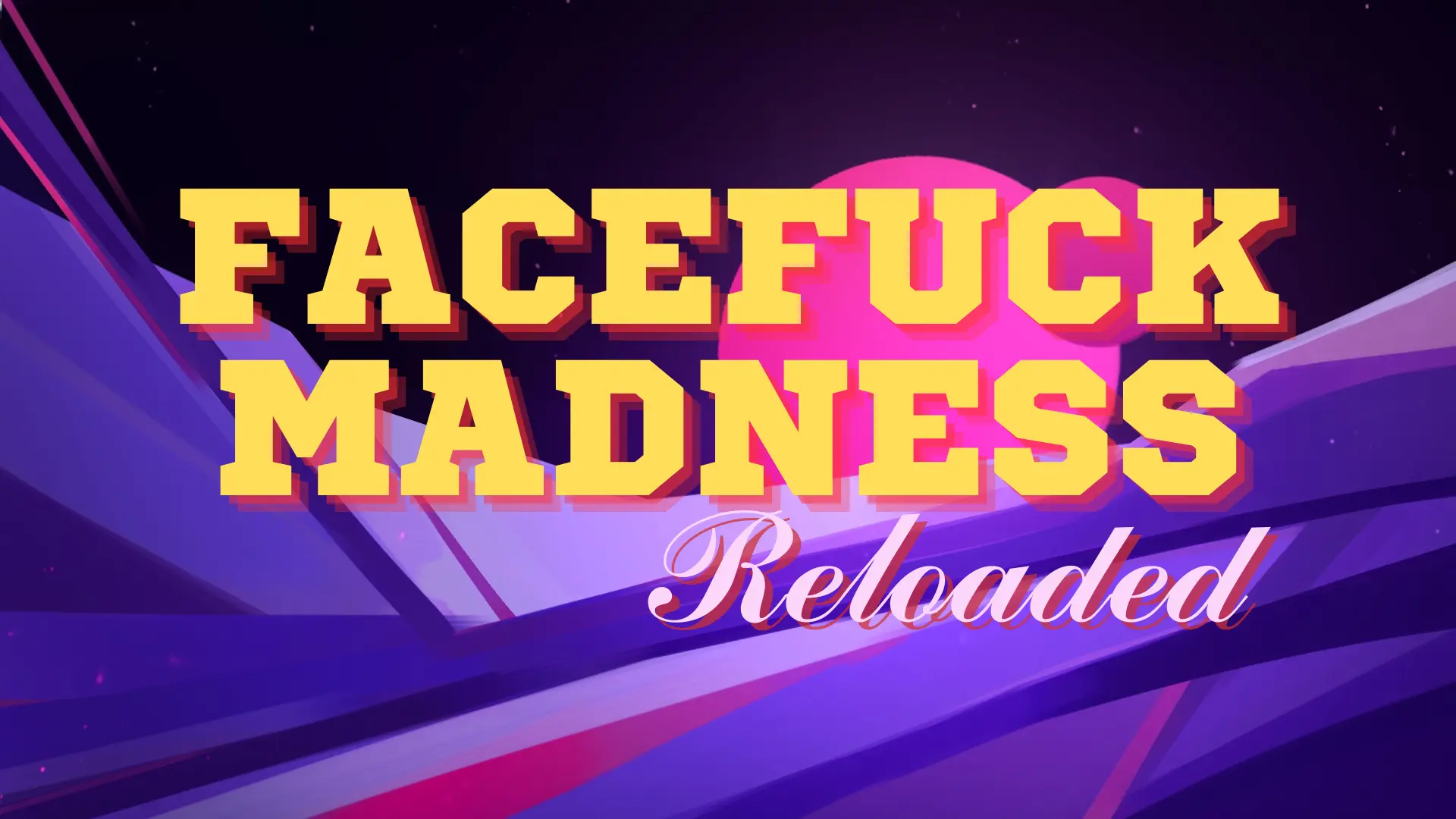 Facefuck Madness Reloaded main image