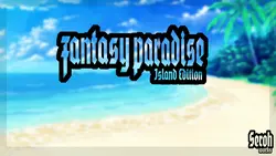 Fantasy Paradise Island Edition [v1.0]