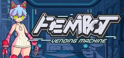 Fembot Vending Machine