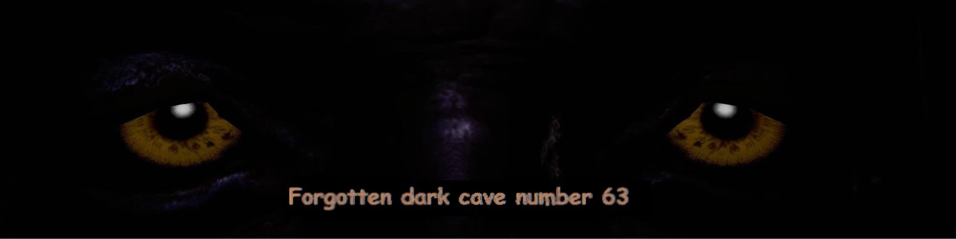 Forgotten Dark Cave Number 63 [v0.1] main image