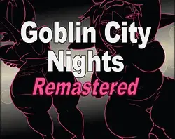 Goblin City Nights 1 (Remastered)