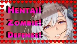 ¡Hentai! ¡Zombie! ¡Defensa!