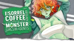 私はSorrel Coffeeを飲むと現実を再起動しますが、私はモンスターガールズと武装剤によって狩猟されている