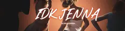 IDK Jenna [v0.13]