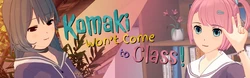 Komaki Won't Come to Class (Komakiko) [v0.1.1]