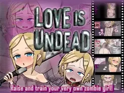 LOVE IS UNDEAD