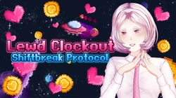 Lewd Clockout: Shiftbreak Protocol [v0.3A]