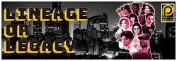 Lineage o Legacy