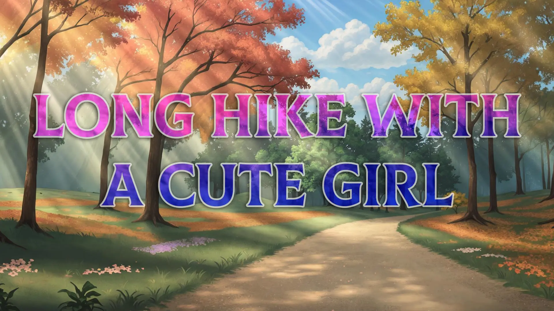 Long Hike with a Cute Girl main image