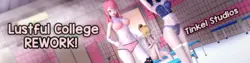 Lustful College Rework