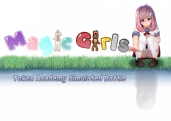 Magic Girls-Token Academy Simulated Battle [v0.1 Demo]