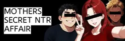 母の秘密Ntr Affair