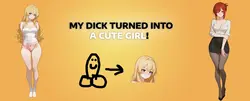 Mi Dick se convirtió en una linda chica