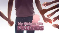 Les Amis de ma petite amie [v0.5]