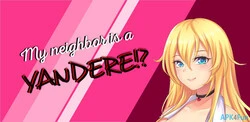 我的邻居是Yandere?