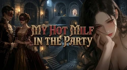 My Useless Hot MILF in the Party