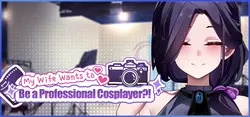 Mi esposa quiere ser un cosplayer profesional?!
