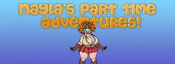 Naylas Part Time Adventures!