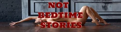 Not Bedtime Stories [v0.18]