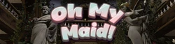 Oh My Maid! game image: img0.webp