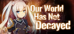 Nosso mundo não tem Decayed