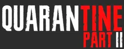 Mise en quarantaine: Deuxième partie