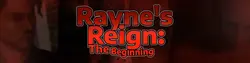 Raynes Reign: Der Anfang