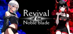 Revival of the Noble Blade