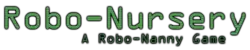 Robo 托儿所: 一个Robo-Nanny游戏