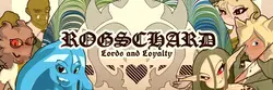 Rogschard, 主と忠誠 [v0.2.0.5]