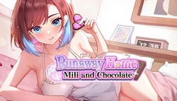 Runaway Home: Miliとチョコレート