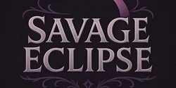 Savage Eclipse